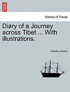 Diary of a Journey Across Tibet ... with Illustrations.