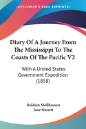 Diary Of A Journey From The Mississippi To The Coasts Of The Pacific V2: With A United States Government Expedition (1858)