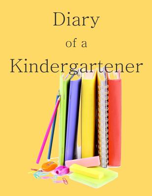 Diary of a Kindergartener: A Writing and Drawing Diary of Your Year - Birthday Party Supplies in All Departmen