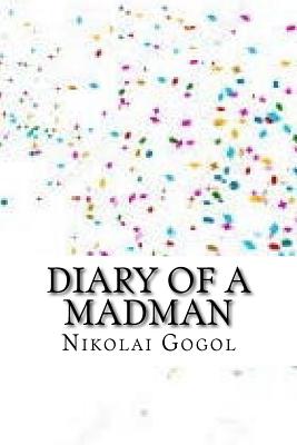 Diary of a Madman - Gogol, Nikolai