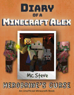 Diary of a Minecraft Alex: Book 1 - Herobrine's Curse