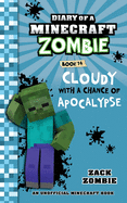 Diary of a Minecraft Zombie, Book 14: Cloudy with a Chance of Apocalypse