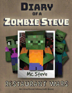 Diary of a Minecraft Zombie Steve: Book 2 - Restaurant Wars