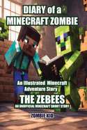 Diary of a Minecraft Zombie The Zebees