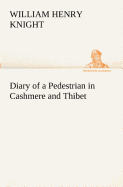 Diary of a Pedestrian in Cashmere and Thibet