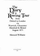 Diary of a Rowing Tour from Oxford to London in 1875