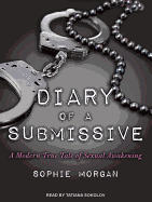 Diary of a Submissive: A Modern True Tale of Sexual Awakening