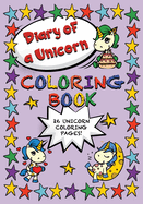 Diary of a Unicorn Coloring Book: Cute Unicorns filled with Positivity