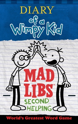 Diary of a Wimpy Kid Mad Libs: Second Helping: World's Greatest Word Game - Kinney, Patrick