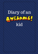 Diary of an Awesome Kid: Children's Creative Journal, 100 Pages, Midnight Blue Pinstripes