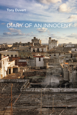 Diary of an Innocent - Duvert, Tony, and Benderson, Bruce (Introduction by)