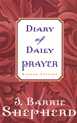 Diary of Daily Prayer, Second Edition - Shepherd, J Barrie