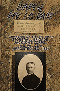 Diary of REV. L.C. Vass: Chaplain, Stonewall Brigade