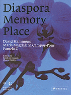 Diaspora, Memory, Place: David Hammons, Maria Magdalena Campos-Pons, Pamela Z