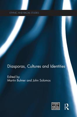 Diasporas, Cultures and Identities - Bulmer, Martin (Editor), and Solomos, John (Editor)