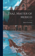 Diaz, Master of Mexico