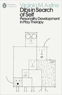 Dibs in Search of Self: Personality Development in Play Therapy