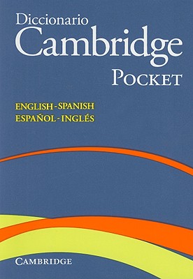 Diccionario Cambridge Pocket: English-Spanish/Espanol-Ingles - Cambridge University Press (Creator)