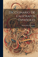 Diccionario De Calgrafos Espaoles