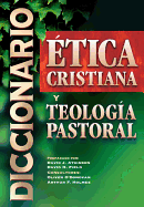 Diccionario de Etica Cristiana y Teologia Pastoral