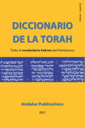 Diccionario de la Torah (hebreo - espaol): Todo el vocabulario hebreo del Pentateuco