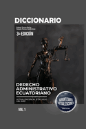 Diccionario Ecuatoriano de Derecho Administrativo 3ra Edici?n