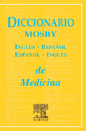 Diccionario Mosby de Medicina Ingl?s-Espaol / Espaol-Ingl?s