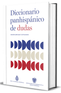 Diccionario Panhispnico de Dudas (Nueva Edici?n Revisada Y Actualizada)/ Panhispanic Dictionary of Doubts (New Updated Edition)