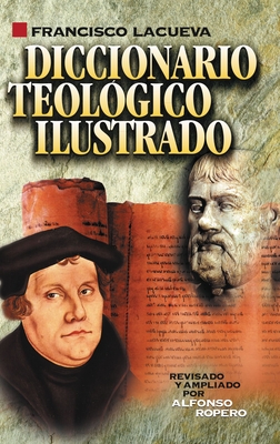 Diccionario Teologico Ilustrado - Lacueva, Francisco