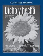 Dicho y Hecho: Beginning Spanish Activities Manual