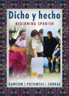 Dicho y Hecho: Beginning Spanish - Dawson, Laila M, and Potowski, Kim, and Sobral, Silvia