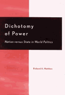 Dichotomy of Power: Nation Versus State in World Politics