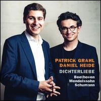Dichterliebe: Beethoven, Mendelssohn, Schumann - Daniel Heide (piano); Patrick Grahl (tenor)