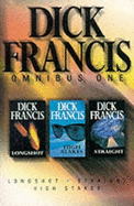 Dick Francis Omnibus: "Longshot", "Straight", "High Stakes"