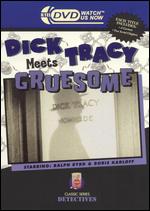 Dick Tracy Meets Gruesome - John Rawlins