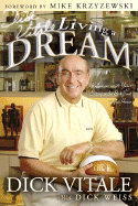 Dick Vitale's Living a Dream: Reflections on 25 Years Sitting in the Best Seat in the House - Vitale, Dick, and Weiss, Dick
