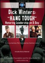 Dick Winters: Hang Tough - Tim Gray