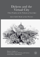 Dickens and the Virtual City: Urban Perception and the Production of Social Space