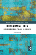 Dickensian Affects: Charles Dickens and Feelings of Precarity