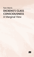 Dickens's Class Consciousness: A Marginal View