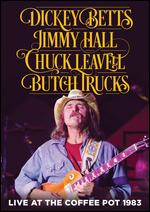 Dickey Betts/Jimmy Hall/Chuck Leavell/Butch Trucks: Live at the Coffee Pot 1983 - 