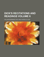 Dick's Recitations and Readings Volume 6