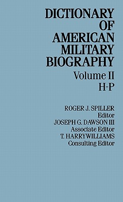 Dict Amer Military Biog V2 - Spiller, Roger J.