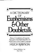 Dict of Euphemisms & Other Dou - Rawson, Hugh, and Crown