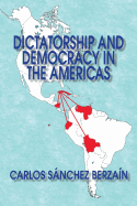 Dictatorship and Democracy in the Americas