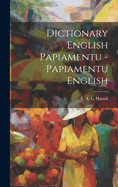 Dictionary English Papiamentu - Papiamentu English