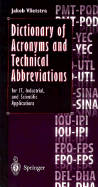 Dictionary of Acronyms and Technical Abbreviations: For It, Industrial, and Scientific Applications