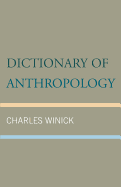 Dictionary of Anthropology - Winick, Charles