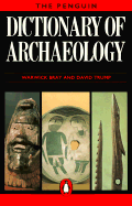 Dictionary of Archaeology, the Penguin: Second Edition