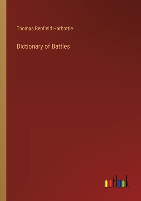 Dictionary of Battles - Harbottle, Thomas Benfield